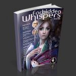 Forbidden Whispers Magazine Issue 006